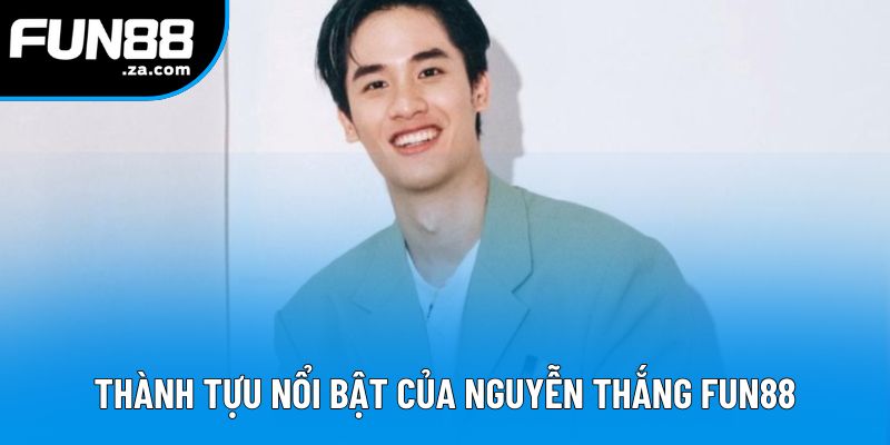 Các thành tựu nổi bật đã đạt được của CEO Thắng